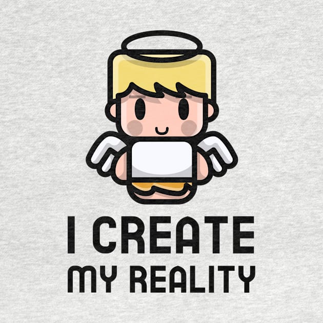 I Create My Reality by Jitesh Kundra